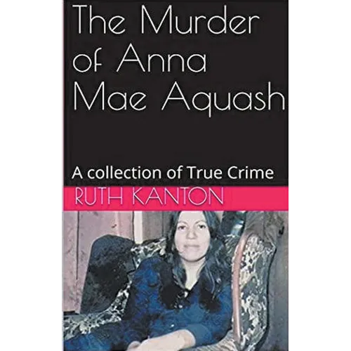 The Murder of Anna Mae Aquash - Paperback