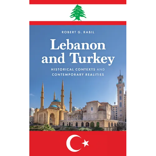 Lebanon and Turkey: Historical Contexts and Contemporary Realities - Paperback