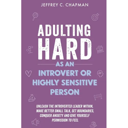 Adulting Hard as an Introvert or Highly Sensitive Person - Paperback