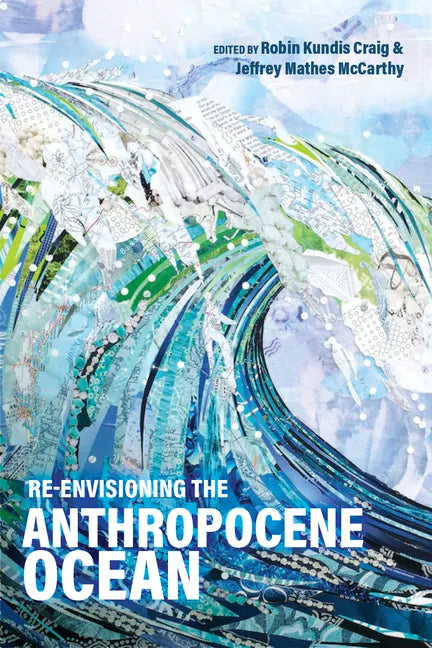 Re-envisioning the Anthropocene Ocean - Paperback