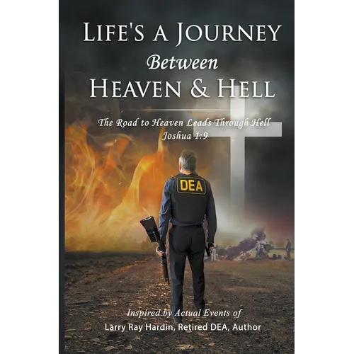 Life's A Journey Between Heaven & Hell - Paperback