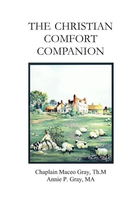 The Christian Comfort Companion: Practical Biblical Way to Recover from Grief - Paperback