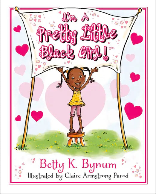 I'm a Pretty Little Black Girl!: Volume 1 - Hardcover