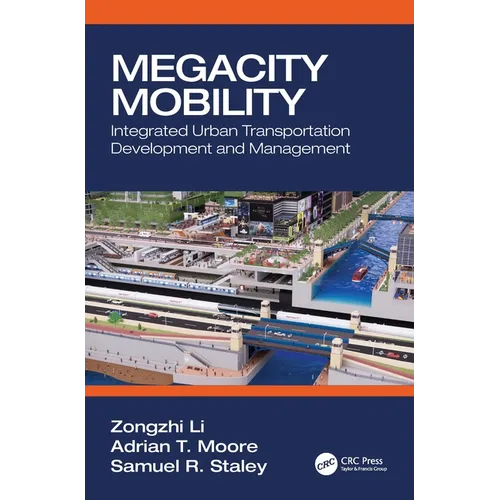 Megacity Mobility: Integrated Urban Transportation Development and Management - Paperback