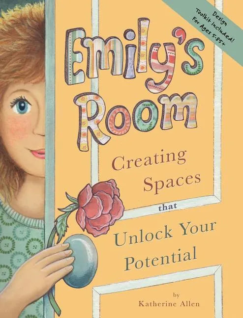 Emily's Room: Creating Spaces that Unlock Your Potential - Hardcover