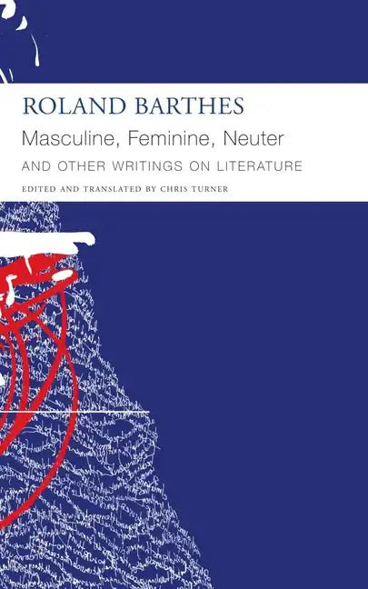 Masculine, Feminine, Neuter and Other Writings on Literature - Paperback