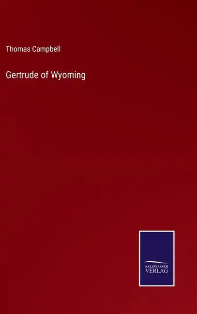 Gertrude of Wyoming - Hardcover