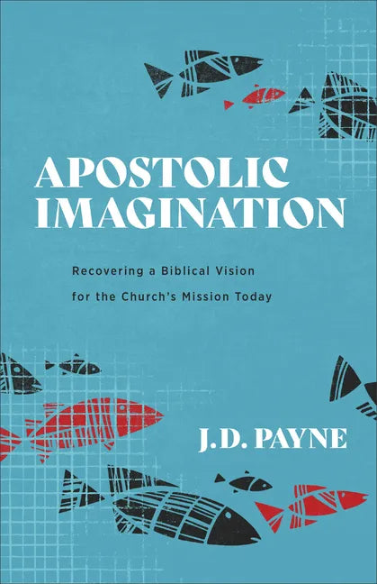 Apostolic Imagination - Hardcover