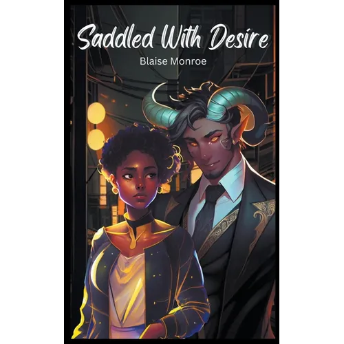 Saddled With Desire: An Interracial Monster Romance - Paperback