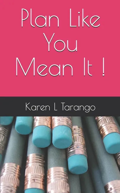 Plan Like You Mean It ! - Paperback