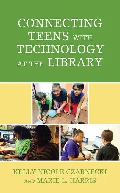 Connecting Teens with Technology at the Library - Paperback