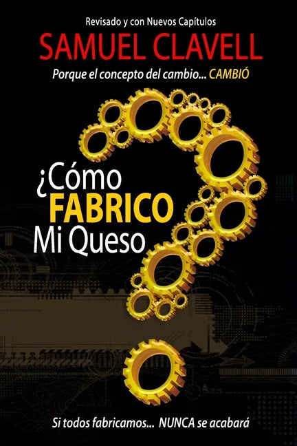 ¿Cómo fabrico mi queso?: Porque el concepto de cambio... CAMBIÓ - Paperback