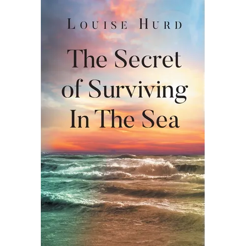 The Secret of Surviving In The Sea - Paperback