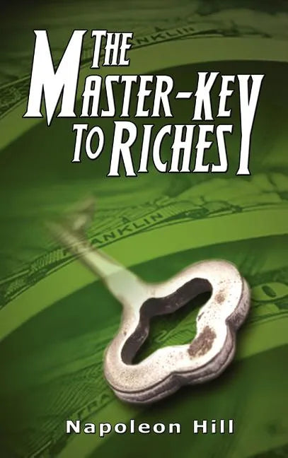 The Master-Key to Riches - Hardcover
