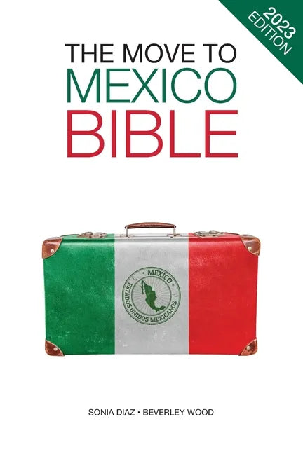 The Move to Mexico Bible - Paperback