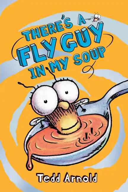 There's a Fly Guy in My Soup (Fly Guy #12): Volume 12 - Hardcover