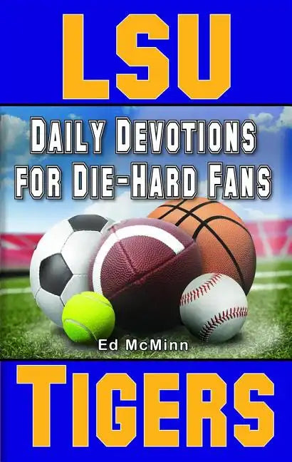 Daily Devotions for Die-Hard Fans LSU Tigers - Paperback