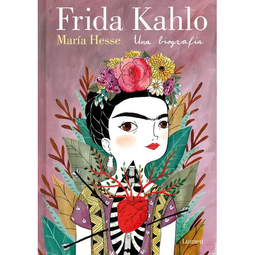 Frida Kahlo. Una Biograf?a (Edici?n Especial) / Frida Kahlo. a Biography - Hardcover