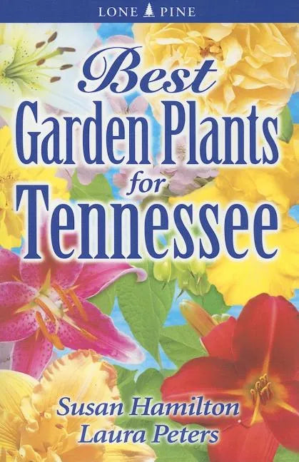 Best Garden Plants for Tennessee - Paperback
