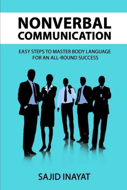 Nonverbal communication - Easy steps to master body language for an all-round success - Paperback