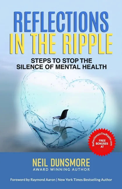 Reflections in the Ripple: Steps to Stop the Silence of Mental Health - Paperback