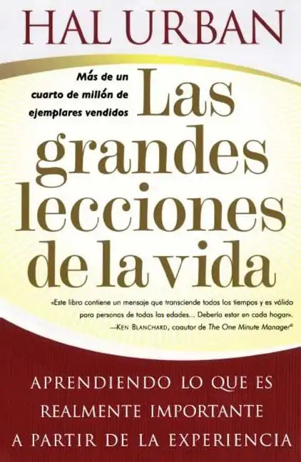 Las Grandes Lecciones de la Vida (Life's Greatest Lessons): Aprendiendo Lo Que Es Realmente Importante a Partir de la Experiencia - Paperback