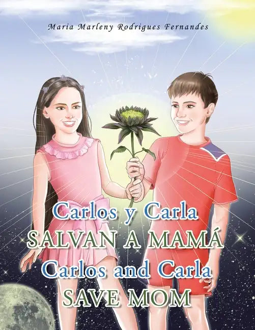 Carlos Y Carla Salvan a Mamá Carlos and Carla Save Mom - Paperback