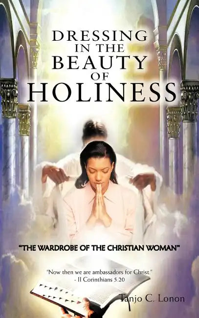 Dressing in the Beauty of Holiness: 