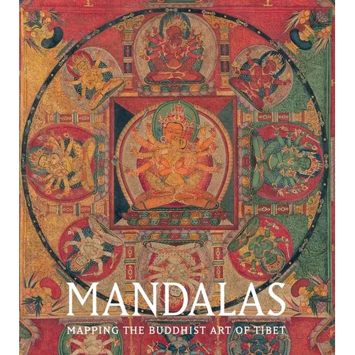 Mandalas: Mapping the Buddhist Art of Tibet - Paperback