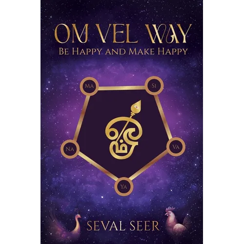 Om Vel Way: Be Happy and Make Happy - Paperback