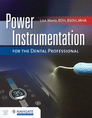 Power Instrumentation for the Dental Professional with Navigate Advantage Access - Paperback