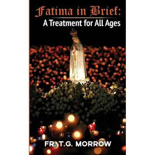 Fatima in Brief: A Treatment for All Ages - Paperback