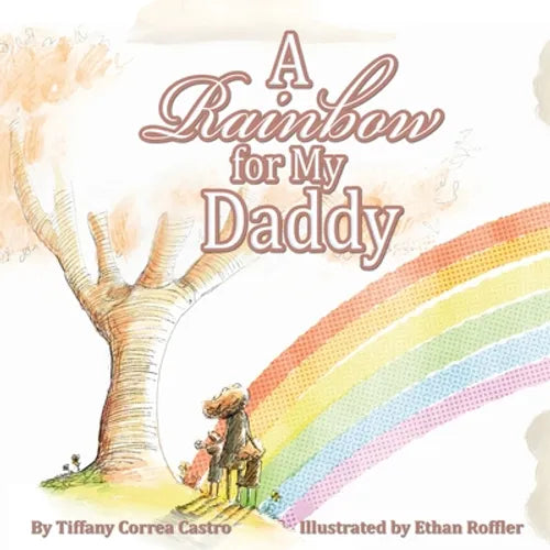 A Rainbow for My Daddy - Paperback