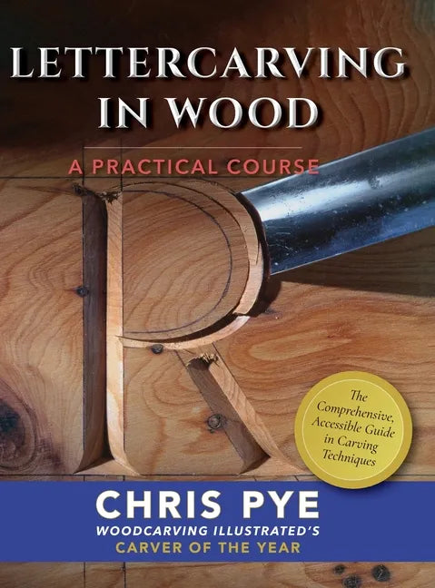 Lettercarving in Wood: A Practical Course - Hardcover
