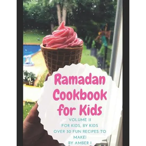 Ramadan Cookbook for Kids: Volume 2 - Paperback