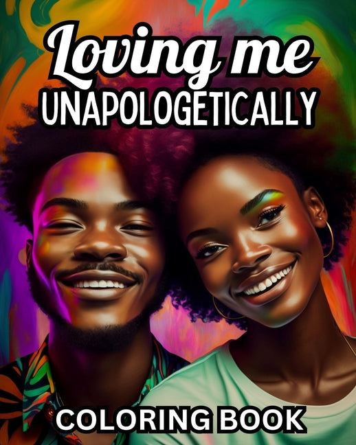 Loving Me Unapologetically - Paperback