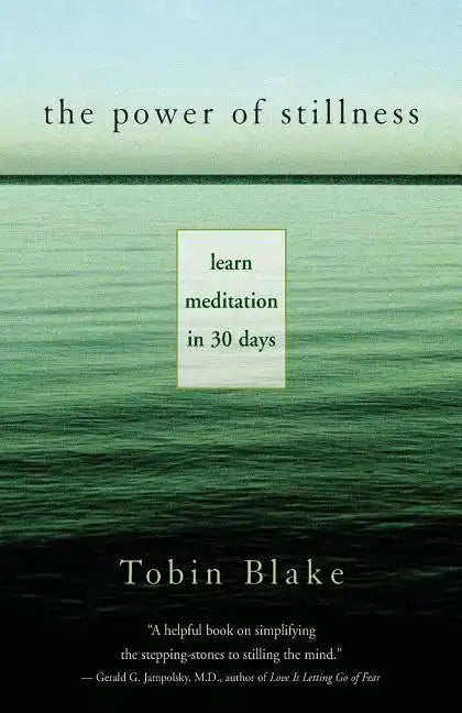 The Power of Stillness: Learn Meditation in 30 Days - Paperback