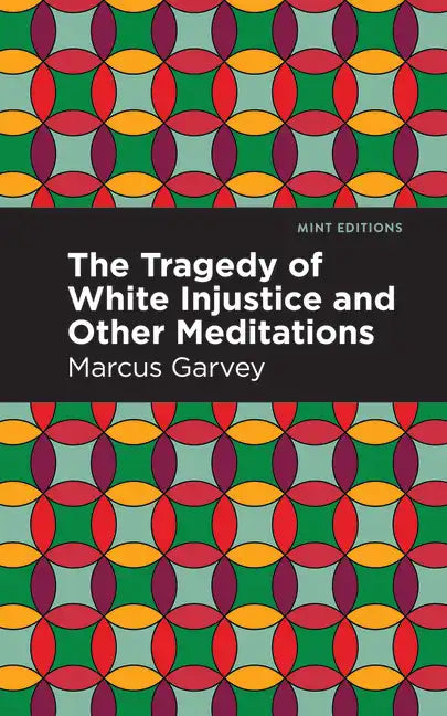 The Tragedy of White Injustice and Other Meditations - Paperback