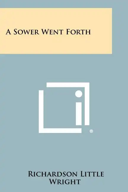 A Sower Went Forth - Paperback