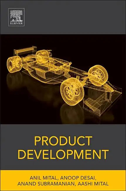 Product Development: A Structured Approach to Consumer Product Development, Design, and Manufacture - Hardcover