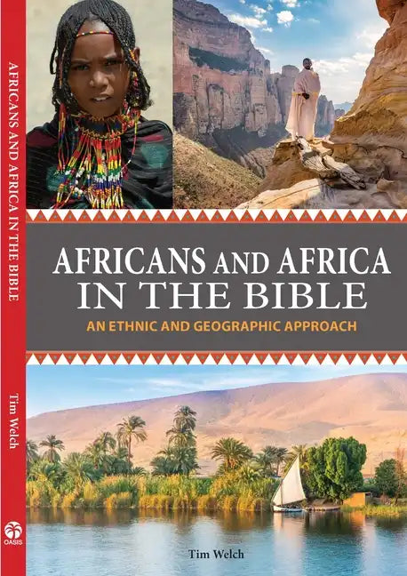 Africans and Africa in the Bible (Expanded Version): An Ethnic and Geographic Approach - Paperback
