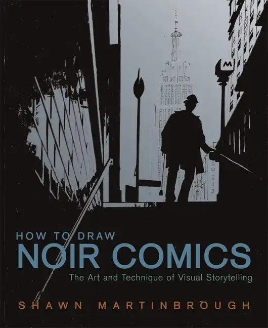 How to Draw Noir Comics: The Art and Technique of Visual Storytelling - Paperback