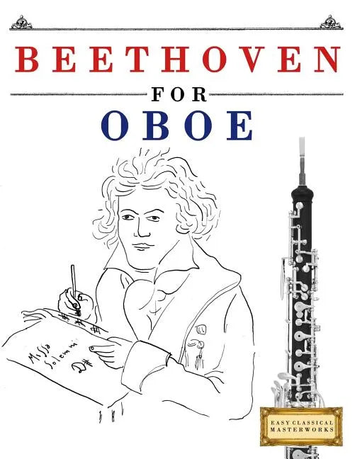 Beethoven for Oboe: 10 Easy Themes for Oboe Beginner Book - Paperback