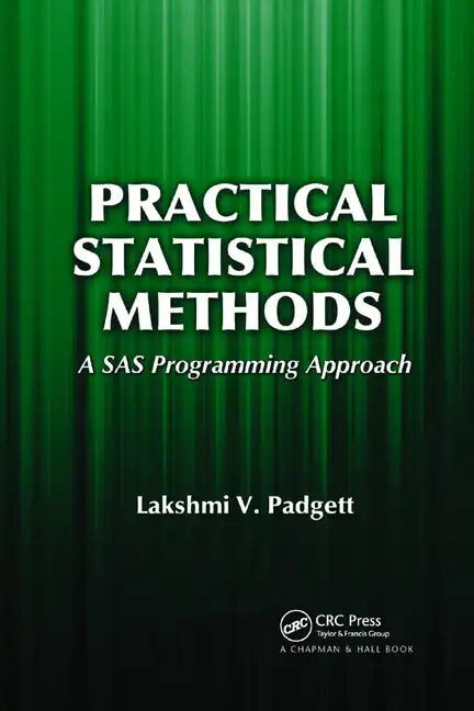Practical Statistical Methods: A SAS Programming Approach - Paperback