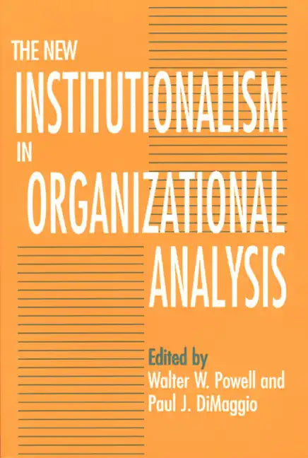 The New Institutionalism in Organizational Analysis - Paperback