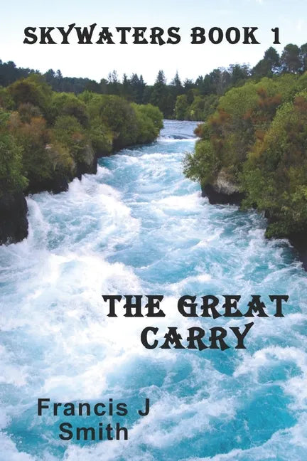 The Great Carry: Skywaters Book 1 - Paperback