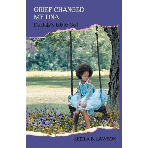 Grief Changed My DNA: 