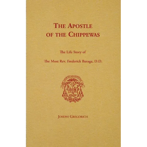 The Apostle of the Chippewas - Paperback