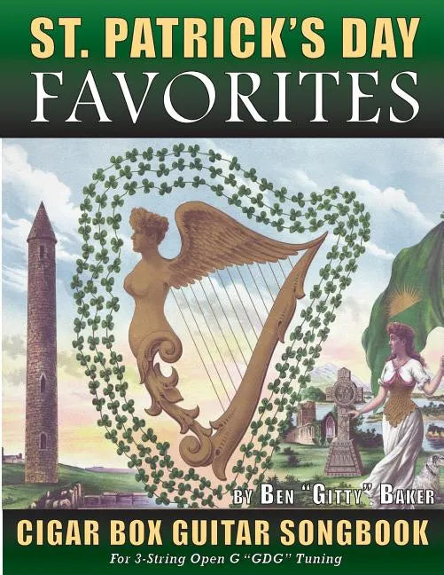 St. Patrick's Day Favorites Cigar Box Guitar Songbook: Tablature, Chords & Lyrics for 35 Beloved Irish Songs Perfect for Celebrating St. Patrick's Day - Paperback