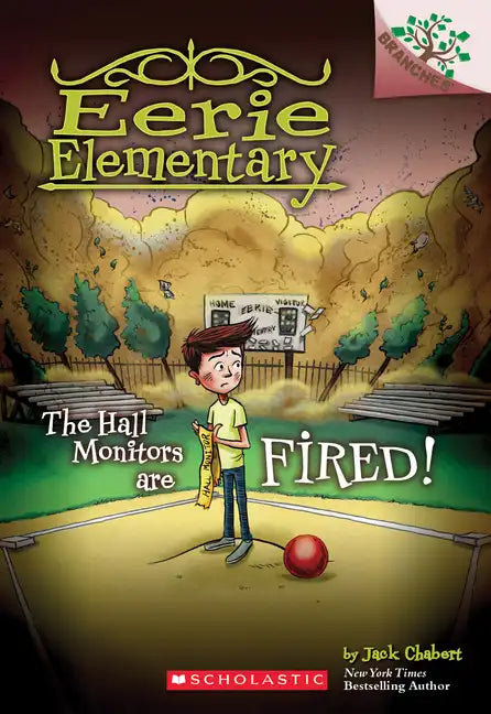 The Hall Monitors Are Fired!: A Branches Book (Eerie Elementary #8): Volume 8 - Paperback